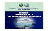 LECCIÓN 4 REDUCCIÓN DE LA VULNERABILIDAD EN HOSPITALESbvpad.indeci.gob.pe/doc/pdf/esp/doc442/doc442_5e.pdf · REDUCCIÓN DE LA VULNERABILIDAD EN HOSPITALES. Curso de Planeamiento