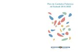 Plan de Cuidados Paliativos de Euskadi 2016-2020 · 2016. 4. 22. · Plan de Cuidados Paliativos de Euskadi 2016-2020 Euskadiko Zainketa Aringarrien Plana 2016-2020 ... Ya en la auditoría