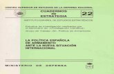 CENTRO SUPERIOR DE ESTUDIOS DE LA DEFENSA NACIONAL 22 · ISBN 84-7823-1 34-X 1. Centro Superior de Estudios de la Defensa Nacional (Ma drid) II. Instituto Español de Estudios Estratégicos.