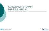 OXIGENOTERAPIA HIPERBÁRICA · Moviliza células madre Mejora metabolismo energético de tejidos afectados por la anemia Previene reducción de pO2 neuronal (típica descompensación