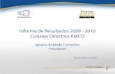 Informe de Resultados 2009 - 2010 Consejo Directivo AMCO · •E-mails trimestrales de Presidencia a Socios •Presencia en redes sociales: –Facebook: 734 seguidores –Twitter: