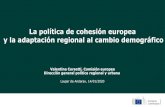 La política de cohesión europea y la adaptación regional al … · 2020. 1. 22. · La política de cohesión europea y la adaptación regional al cambio demográfico Valentina