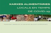 LOCALS EN TEMPS - arrandeterra.org · Xarxes alimentàries locals en temps de COVID-19 1 | Introducció Els impactes de la COVID-19 a les xarxes locals alimentàries D’ençà l’anomenada