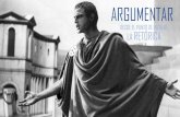 ARGUMENTAR - WordPress.com · 2019. 3. 4. · Vinculado al uso de la razón Vinculado al uso de la emoción y la autoridad ... San Agustín, muy bien formado en ... dio cuenta de