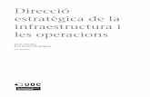 estratègica de la Direcció infraestructura i les operacionsopenaccess.uoc.edu/webapps/o2/bitstream/10609/76445/2/Direcció... · CC-BY-NC-ND • PID_00202609 8 Direcció estratègica