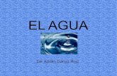 EL AGUA - Junta de Andalucía · PDF file EL AGUA Y SUS ESTADOS 1.Los usos del agua. 2.Los estados del agua. 3.Los cambios de estado del agua. EL AGUA EN LA NATURALEZA 1.El agua del