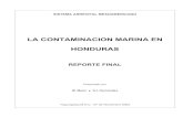 LA CONTAMINACION MARINA EN HONDURAS · LA CONTAMINACION MARINA EN HONDURAS REPORTE FINAL M.Marin INTRODUCCION Como parte de la información requerida por el Componente de Contaminación