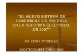 “EL NUEVO SISTEMA DE COMUNICACIÓN POLÍTICA EN LA REFORMA …ieez.org.mx/Otra/Inf_rel/Jornadas_Act/Dr Cesar Astudillo Reyes.pdf · II.- Los modelos de referencia en el derecho