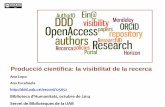 Producció científica: la visibilitat de la recerca · Dipòsit Digital de Documents de la UAB (DDD), repositori institucional que recopila, gestiona, preserva i difon la producció