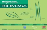 M2946m Manuales sobre energía renovable: Biomasa/ Biomass · 4 2. ¿Qué es la Biomasa? Para la mayoría de la población mundial, las formas más familiares de energía renovable