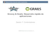 Sesión 7: Controladores · Groovy & Grails: Desarrollo rápido de aplicaciones Groovy & Grails: Desarrollo rápido de aplicaciones Sesión 7: Controladores © 2008-2011 Depto.