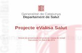 Projecte eValisa Salut · Barcelona) • les trameses en el procés d’autoritzacióde compatibilitats entre el Departament de Salut i el Departament de Governació i relacions Institucionals