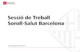 Sessió de Treball Soroll-Salut Barcelona · 2018. 9. 17. · Sessió de Treball Soroll-Salut Barcelona 19 de desembre de 2017 . Percepció de la ciutadania . del soroll de la ciutat