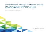 la recuperación ante vSphere Replication para desastres en ... · El documento vSphere Replication para la recuperación ante desastres en la nube se actualiza con cada versión