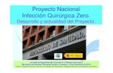 Proyecto Nacional Infección Quirúrgica Zero.€¦ · Jornada de Seguridad del Paciente en el Bloque Quirúrgico. Ministerio de Sanidad, Bienestar Social y Consumo. 19 de Diciembre