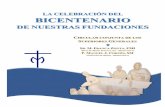 LA CELEBRACIÓN DEL BICENTENARIO · convocamos oficialmente la celebración conjunta de nuestro segundo centenario, concretando algunos detalles de la misma y proponiendo el espíritu