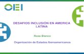 DESAFIOS INCLUSIÓN EN AMERICA LATINA - Gobeducacion.gob.ec/.../2014/07/Desafios-Inclusion-en-America-Latina.pdf · desarrollo humano. La inclusión está relacionada con el desarrollo