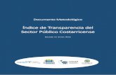 Índice de Transparencia del Sector Público Costarricense · transparencia con el objetivo de fortalecer la institucionalidad costarricense. ITSP es producto de una conceptualización