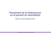 Tractament de la Osteoporosi en el pacient en hemodiأ lisi 2019. 7. 25.آ  1 Tractament de la Osteoporosi