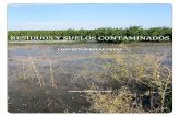 RESIDUOS Y SUELOS CONTAMINADOS · 2.- Objeto de la Ley de Residuos y suelos contaminados El objeto de esta ley es: Regular la gestión de los residuos impulsando medidas que prevengan