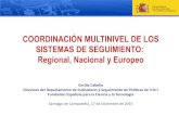 COORDINACIÓN MULTINIVEL DE LOS SISTEMAS DE …documentos.galiciainnovacion.es/DocumXornadas/2015-12-17_I-For… · La Ley 14/2011 de la Ciencia, la Tecnología y la Innovación crea