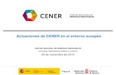 Actuaciones de CENER en el entorno europeo€¦ · 3. CENER como socio en proyectos europeos Objetivo 2: Apoyar la capacidad de CENER de presentar propuestas en convocatorias europeas,