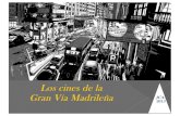 Los cines de la Gran Vía Madrileña JCA-JCA- 20132013 (1).pdf · Sirva esta presentación como recuerdo a estos maravillosos cines que estuvieron ubicados en la Gran Vía madrileña