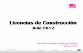 Licencias de Construcción€¦ · Septiembre de 2012 Licencias de Construcción Julio 2012 . AGENDA Presentación ELIC Julio 2012 ... Año corrido a Junio, ... t 1 r t 2 r 2010 2011