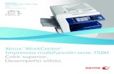Xerox WorkCentre Impresora multifunción serie 7500 ...consumiblesxerox.com.mx/wp-content/uploads/2013/07/... · registro de imágenes de manera consistente. • Resultados impresionantes.