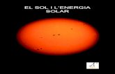 EL SOL I L’ENERGIA SOLAR - serviastro.ub.edu · 1. Mesura de l'energia rebuda del Sol El senzill exercici d’escalfar aigua durant un temps fixat permet deduir l’energia rebuda