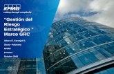 “Gestión del Riesgo Estratégico ” Marco GRC · Incorporación del concepto de dueño de riesgos en los procesos de administración de riesgos y requerimientos significativos