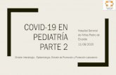 COVID-19 EN PEDIATRÍA Parte 2 11 COVID 2... · 2020. 8. 11. · COVID-19 EN PEDIATRÍA PARTE 2 Hospital General de Niños Pedro de Elizalde 11/08/2020 División Infectología - Epidemiología.
