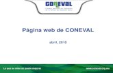 Título de la presentación - CONEVAL · 2019. 12. 5. · Página web de CONEVAL abril, 2018. Contenido Página web: retos y fortalezas El valor agregado que le damos a nuestra página