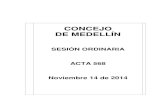 CONCEJO DE MEDELLÍN · 2018. 9. 25. · Lectura de Comunicaciones 5 Proyecto de Acuerdo para Segundo Debate N° 053 de 2012: “Por medio del cual se adopta en el municipio de Medellín