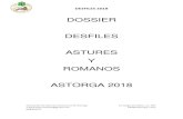 DOSSIER DESFILES ASTURES Y ROMANOS …...DESFILES 2018 Asociación de Astures y Romanos de Astorga C/ Juego de Cañas, 11, 2ºD a.asturesyromanos@gmail.com 688904511 24700 Astorga,