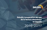 Estudio comparativo del uso de la factura electrónica en ... · Comparativa de facturación electrónica en España 2016- 2017 B2B + B2G Principales Beneficios de la e-FACTURA®