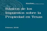 Básicos de los Impuestos sobre la Propiedad en Texas. Febrero …jcad.org/data/_uploaded/pdf/CurrentNews/Property Tax... · 2018. 10. 31. · Básicos de los Impuestos sobre la Propiedad