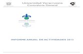 Universidad Veracruzanacolaboracion.uv.mx/rept/files/2014-12/316/Informe-de...Concluir auditorías al Sorteo UV 2011 y Fundación UV, A.C. Auditoría realizada 2 1 0 0 2.2 Auditoría