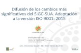 Difusión de los cambios más significativos del SIGC-SUA. … · 2020. 2. 14. · Difusión de los cambios más significativos del SIGC-SUA. Adaptación a la versión ISO 9001: 2015