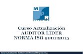 Curso Actualización AUDITOR LIDER NORMA ISO 9001:2015mprconsulting.net/.../Presentacion_curso_iso9001-2015.pdf · 2016. 6. 14. · Curso Actualización Auditor Líder Norma ISO 9001:2015