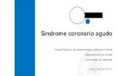 Presentación de PowerPointbiocritic.es/.../2020/02/Síndrome-coronario-agudo.pdfSíndrome coronario agudo • El Síndrome Coronario Agudo (SCA) se define como un dolor torácico