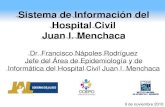 Sistema de Información del Hospital Civil Juan I. …...Sistema de Información del Hospital Civil Juan I. Menchaca Dr. Francisco Nápoles Rodríguez Jefe del Área de Epidemiología