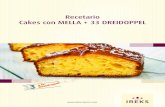Recetario Cakes con MELLA + 33 DREIDOPPEL · 2018. 6. 5. · Receta para 1 molde rectangular de 60 x 10 cm Bizcocho de chocolate MELLA CHOCO MUFFIN 0,505 kg Huevo 0,180 kg Aceite