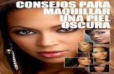 CONSEJOS PARA MAQUILLAR UNA PIEL OSCURAvideosdecomomaquillarse.com/repgrat/s6/5-consejospara... · 2013. 1. 30. · Edición Limitada CONSEJOS PARA MAQUILLAR UNA PIEL OSCURA El maquillaje