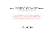 RÉGIMEN ELECTORAL MEXICANO Y LAS ELECCIONES … · 2014. 7. 23. · 2 RÉGIMEN ELECTORAL MEXICANO Y LAS ELECCIONES FEDERALES 2006 En suma, cada entidad federativa tiene sus propios