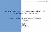 PLA ESPECÍFIC D'ORGANITZACIÓ DE LA JORNADA ESCOLAR …poudelamuntanya.edu.gva.es/arxius/POU-jornadacontinuada.pdf · 2016. 9. 30. · circumstàncies particulars considerem que
