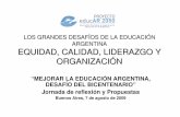 LOS GRANDES DESAF ÍOS DE LA EDUCACI ÓN ARGENTINA …educar2050.org.ar/wp/wp-content/uploads/2015/08/10-Juan... · 2015. 8. 31. · Empezar por los m ás chicos y los m ás pobres