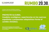 PROYECTO Q-CLIMA. Caudales ecológicos: experiencias en las … 2018... · 2018. 12. 13. · 14º Congreso Nacional del Medio Ambiente. #Conama2018 El Proyecto Q-Clima (2017-2018)
