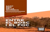 ENTRE EL BOSC I EL FOC - El Bruc, portal de Montserrat! · 2017. 5. 5. · ENTRE EL BOSC I EL FOC 13 El foc ha estat, històricament, un ele-ment habitual als nostres boscos, i la