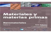 Materiales y materias primas...| GUÍA DIDÁCTICA | Capítulo 12 | NANOMATERIALES 4 Colección Materiales y materias primas Serie producida por el Canal Encuentro junto con el Instituto